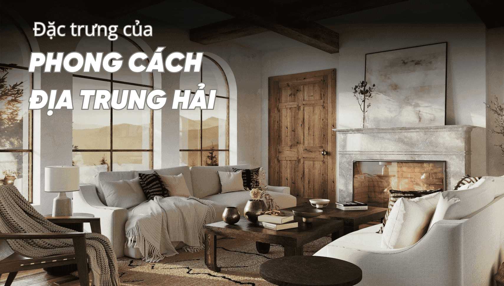 Phong cách thiết kế nội thất Địa Trung Hải