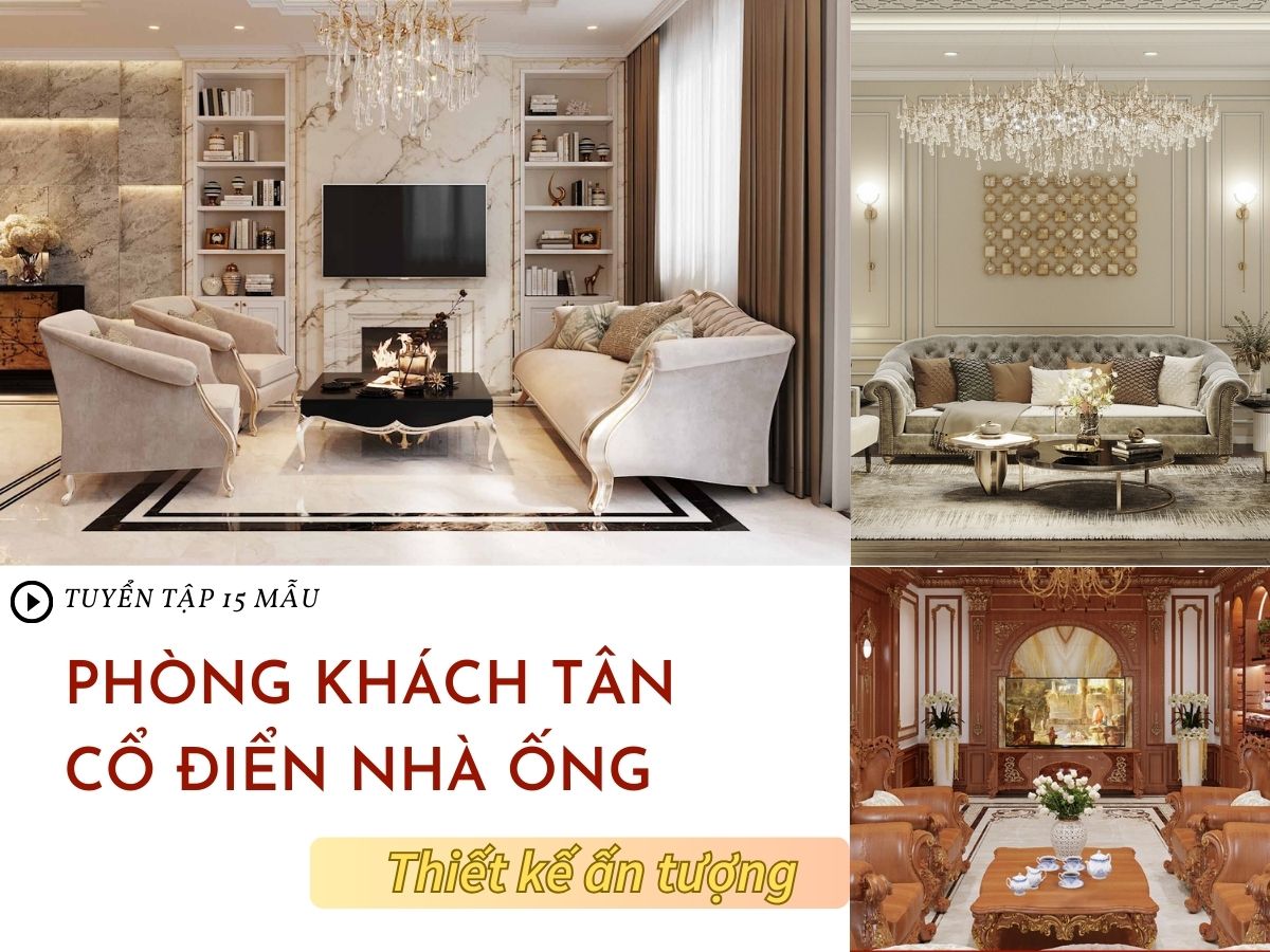 10+ Phòng khách tân cổ điển nhà ống đẹp đơn giản hiện đại