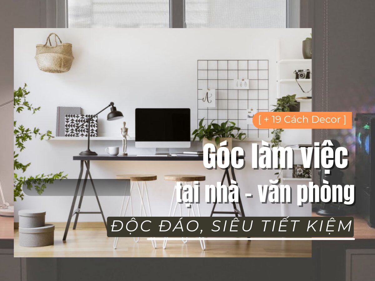 decor góc làm việc cho genz tại nhà, văn phòng