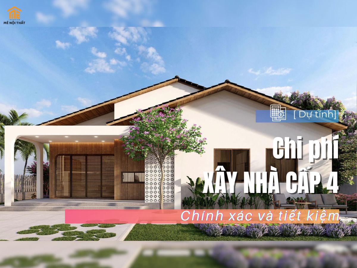 Dự toán chi phí xây nhà cấp 4 chính xác nhất năm 2025