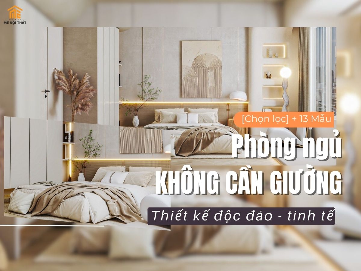 [Full 13+] Mẫu decor phòng ngủ không cần giường đẹp hiện đại