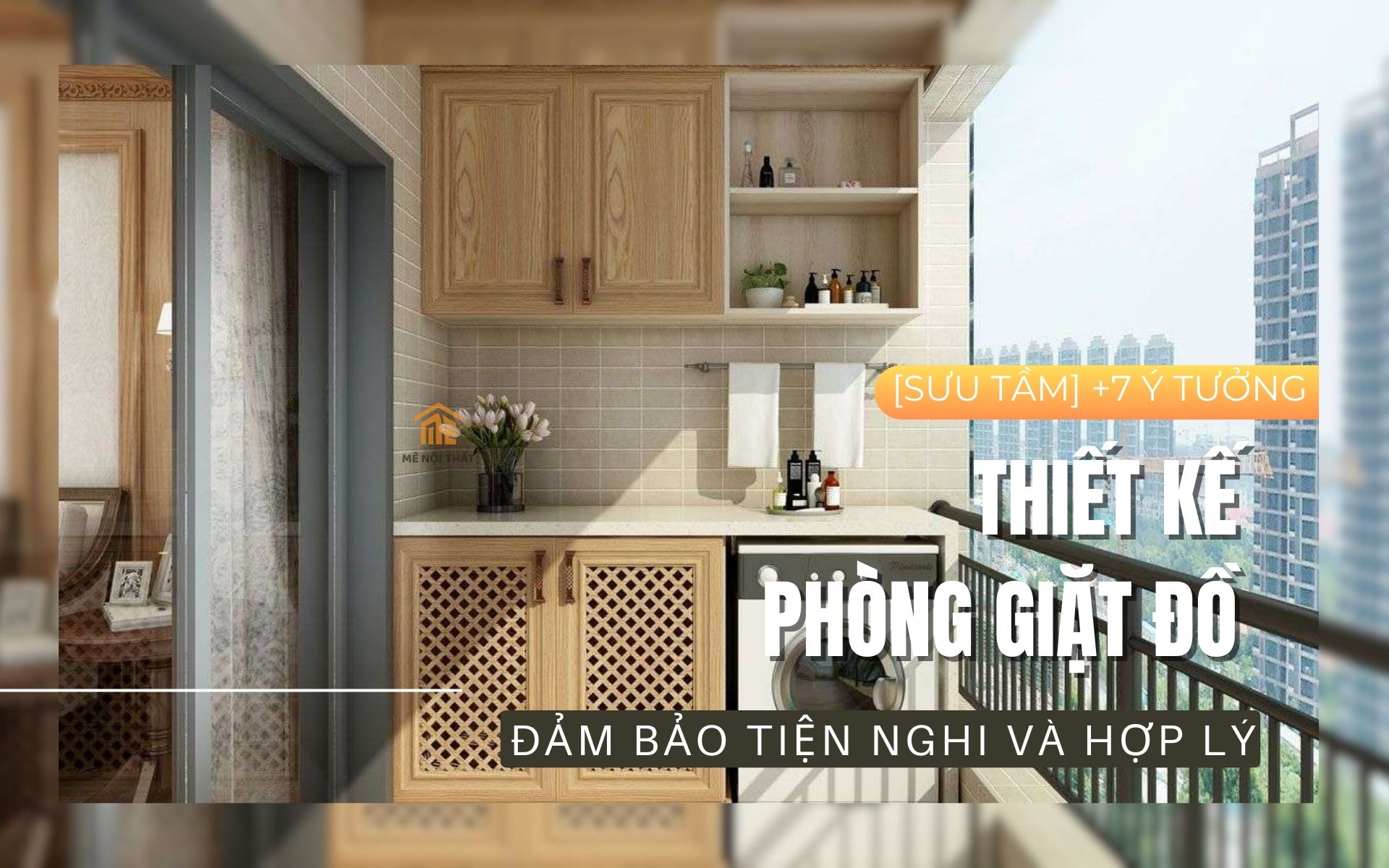 [Khám phá] +7 Ý tưởng thiết kế phòng giặt đồ đảm bảo tiện nghi và hợp lý