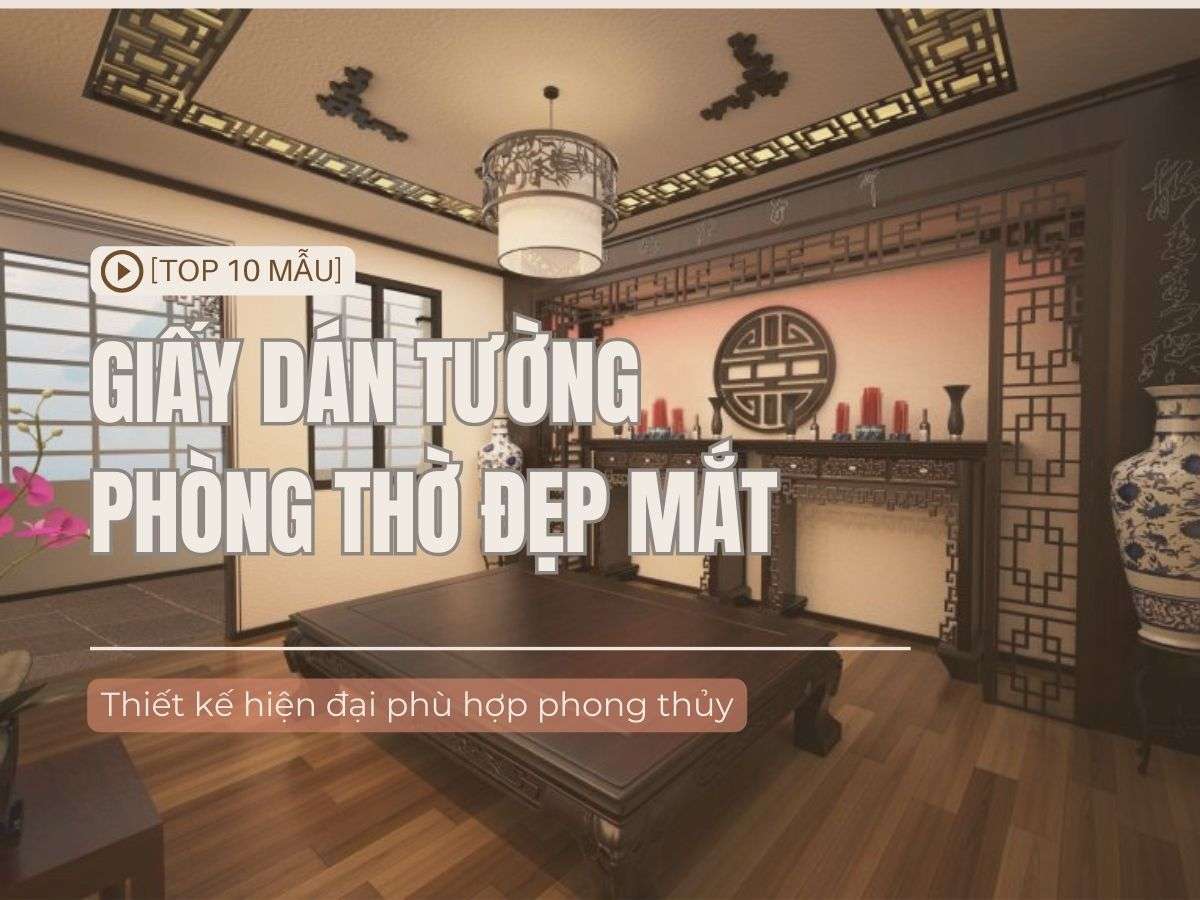 [TOP 10+] Mẫu Giấy Dán Tường Phòng Thờ Đẹp hợp Phong Thủy Nhất