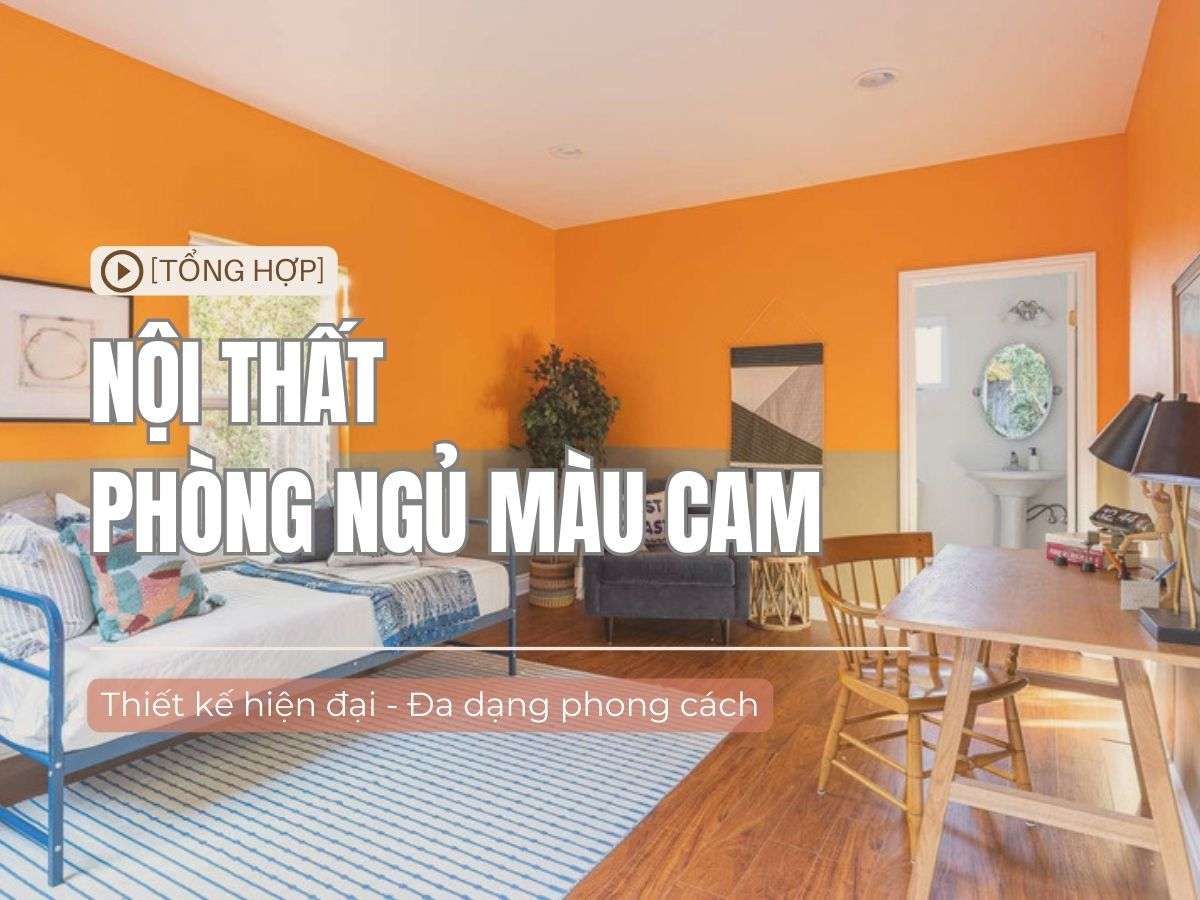 [HOT] Mẫu Thiết Kế Phòng Ngủ Màu Cam đẹp cá tính ấn tượng